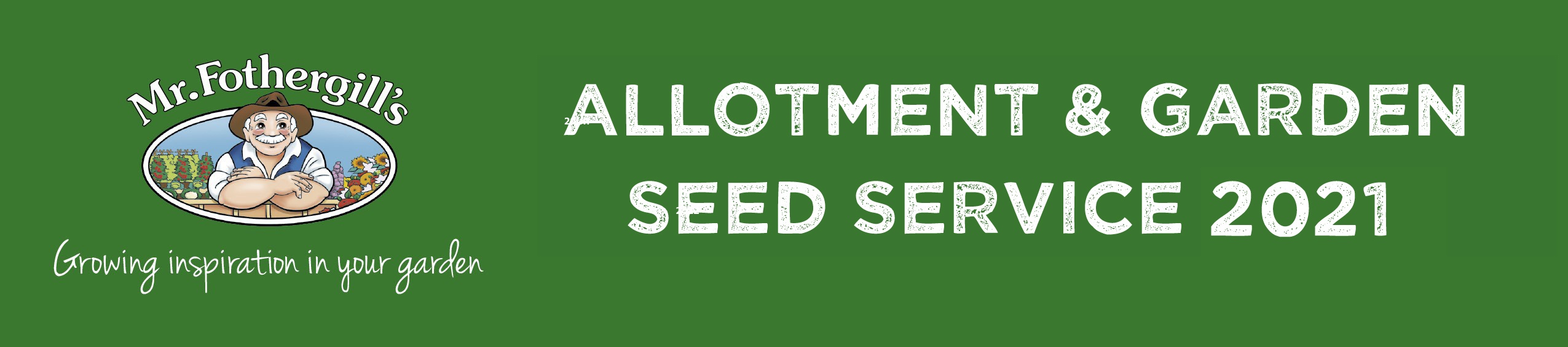 Mr Fothergill's Allotment & Gardening Club Service 2021 Mr Fothergill's Allotment & Gardening Club Service 2021